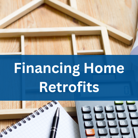 Financing Home Retrofits